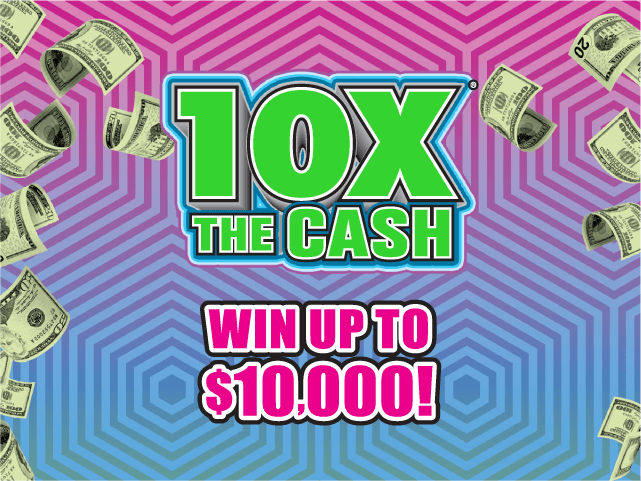 10X® THE CASH scratch-off ticket