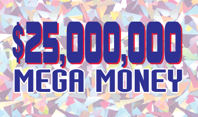 $25,000,000 MEGA MONEY scratch-off ticket
