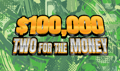 $100,000 TWO FOR THE MONEY scratch-off ticket